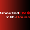 ShoutedFM - mth.House